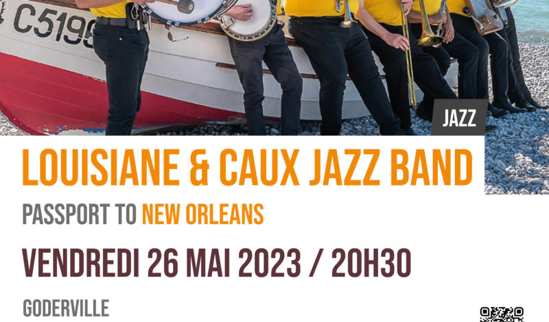 Concert Jazz : Passport to New Orleans avec Louisiane & Caux Jazz Band